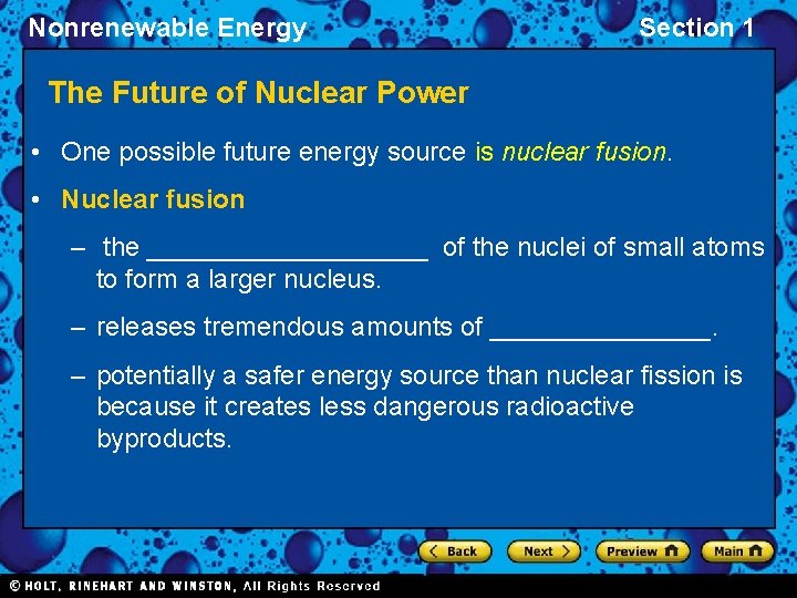 Nonrenewable Energy Section 1 The Future of Nuclear Power • One possible future energy