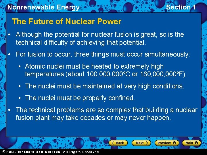 Nonrenewable Energy Section 1 The Future of Nuclear Power • Although the potential for