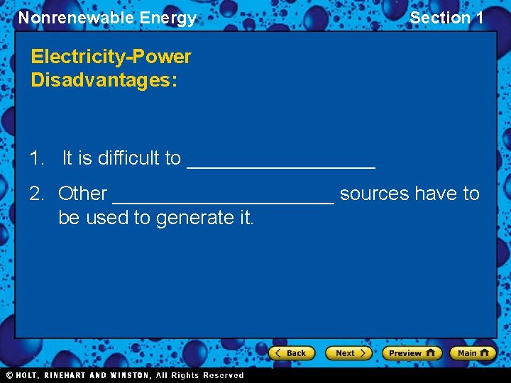 Nonrenewable Energy Section 1 Electricity-Power Disadvantages: 1. It is difficult to _________ 2. Other