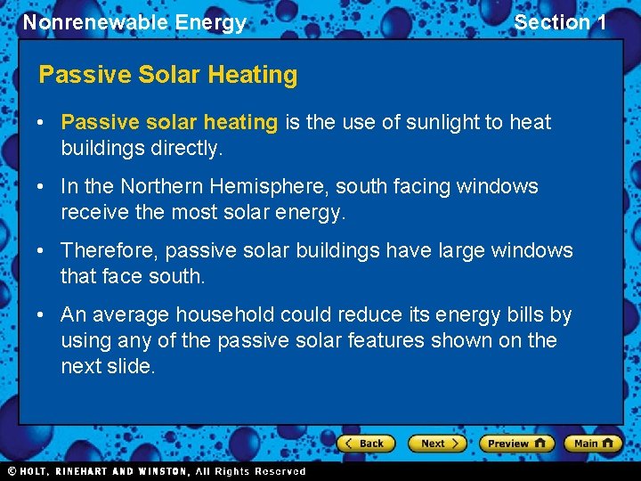 Nonrenewable Energy Section 1 Passive Solar Heating • Passive solar heating is the use