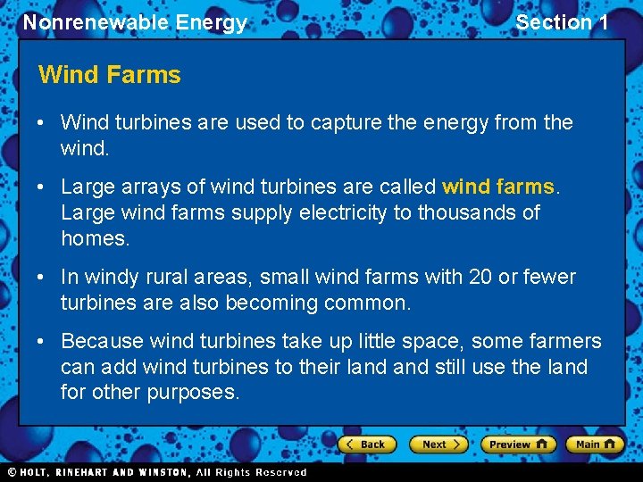 Nonrenewable Energy Section 1 Wind Farms • Wind turbines are used to capture the