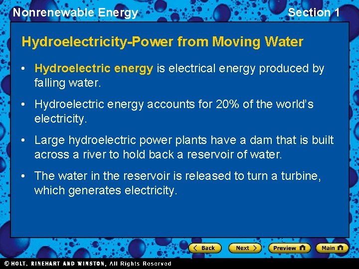 Nonrenewable Energy Section 1 Hydroelectricity-Power from Moving Water • Hydroelectric energy is electrical energy