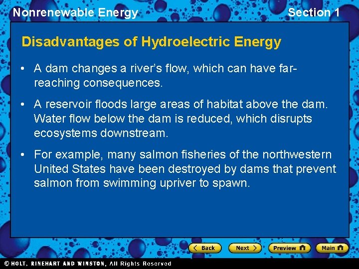 Nonrenewable Energy Section 1 Disadvantages of Hydroelectric Energy • A dam changes a river’s