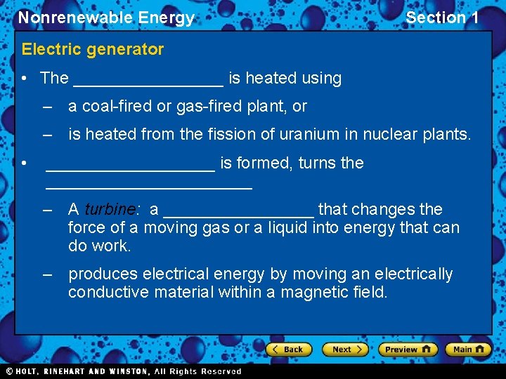 Nonrenewable Energy Section 1 Electric generator • The ________ is heated using – a