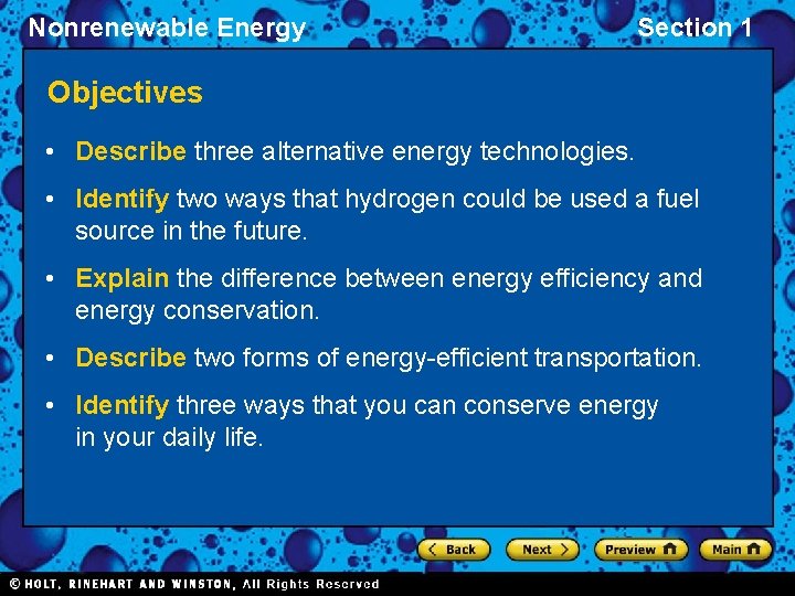 Nonrenewable Energy Section 1 Objectives • Describe three alternative energy technologies. • Identify two