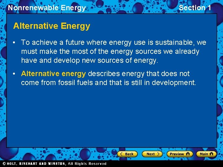 Nonrenewable Energy Section 1 Alternative Energy • To achieve a future where energy use