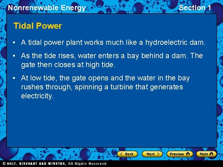 Nonrenewable Energy Section 1 Tidal Power • A tidal power plant works much like