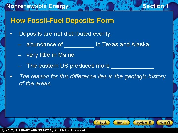 Nonrenewable Energy Section 1 How Fossil-Fuel Deposits Form • Deposits are not distributed evenly.