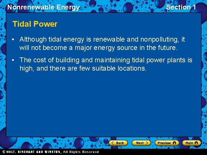 Nonrenewable Energy Section 1 Tidal Power • Although tidal energy is renewable and nonpolluting,