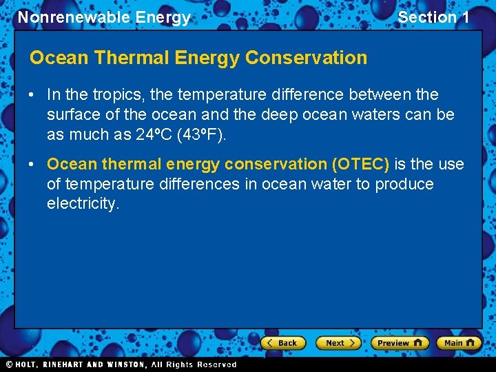 Nonrenewable Energy Section 1 Ocean Thermal Energy Conservation • In the tropics, the temperature