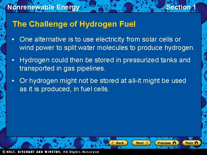 Nonrenewable Energy Section 1 The Challenge of Hydrogen Fuel • One alternative is to