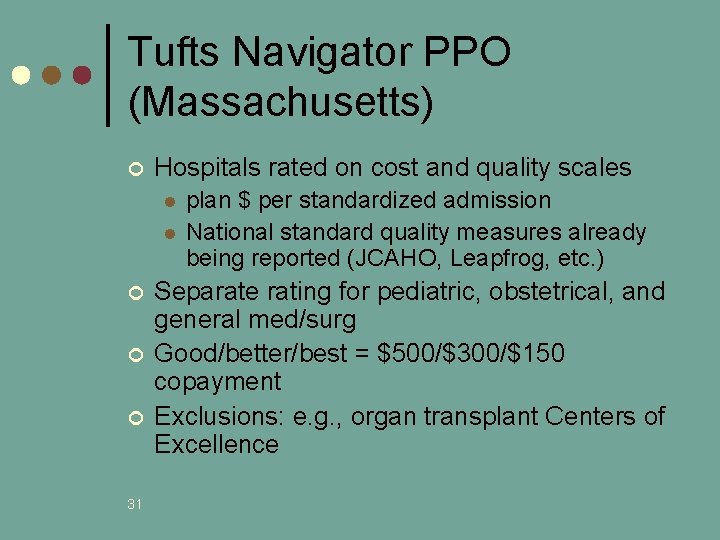 Tufts Navigator PPO (Massachusetts) ¢ Hospitals rated on cost and quality scales l l