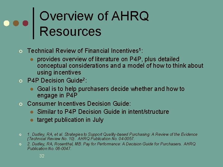 Overview of AHRQ Resources ¢ ¢ ¢ Technical Review of Financial Incentives 1: l