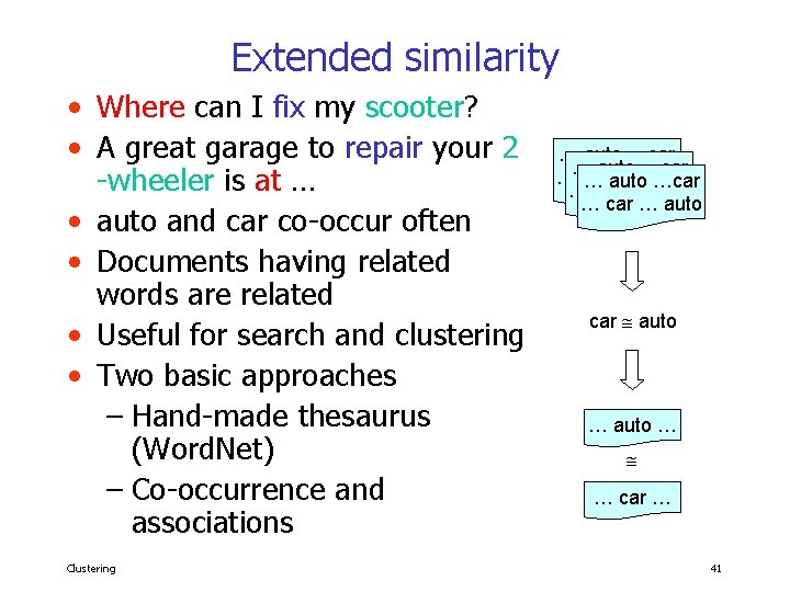 Extended similarity • Where can I fix my scooter? • A great garage to