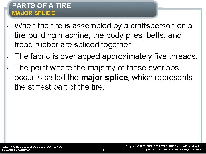 PARTS OF A TIRE MAJOR SPLICE • • • When the tire is assembled