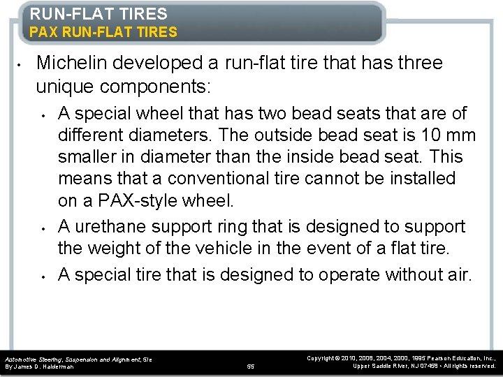 RUN-FLAT TIRES PAX RUN-FLAT TIRES • Michelin developed a run-flat tire that has three