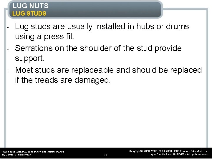 LUG NUTS LUG STUDS • • • Lug studs are usually installed in hubs