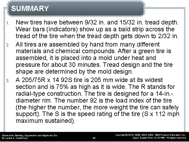 SUMMARY 1. 2. 3. New tires have between 9/32 in. and 15/32 in. tread
