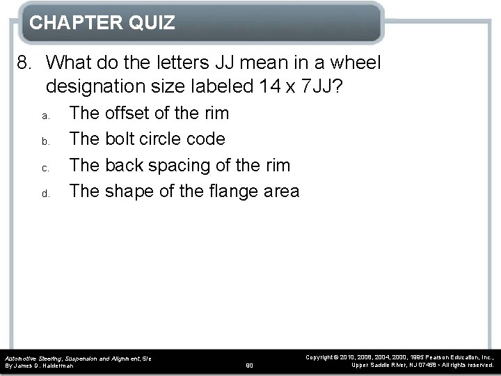 CHAPTER QUIZ 8. What do the letters JJ mean in a wheel designation size