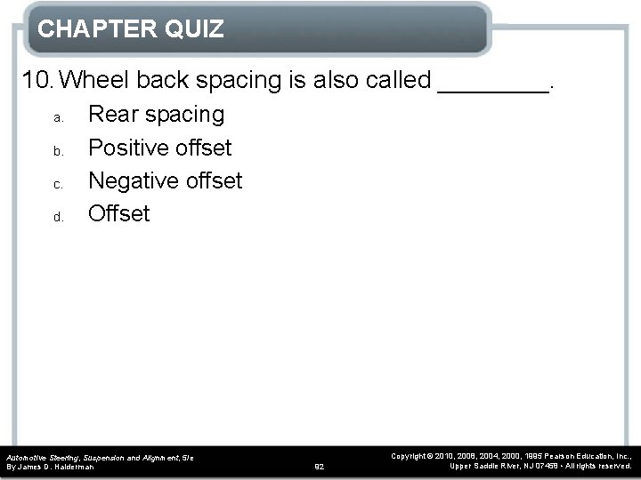 CHAPTER QUIZ 10. Wheel back spacing is also called ____. a. b. c. d.