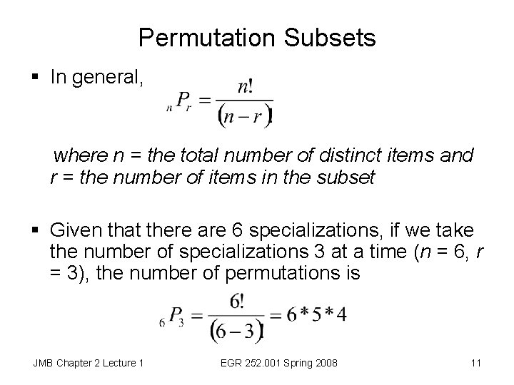 Permutation Subsets § In general, where n = the total number of distinct items