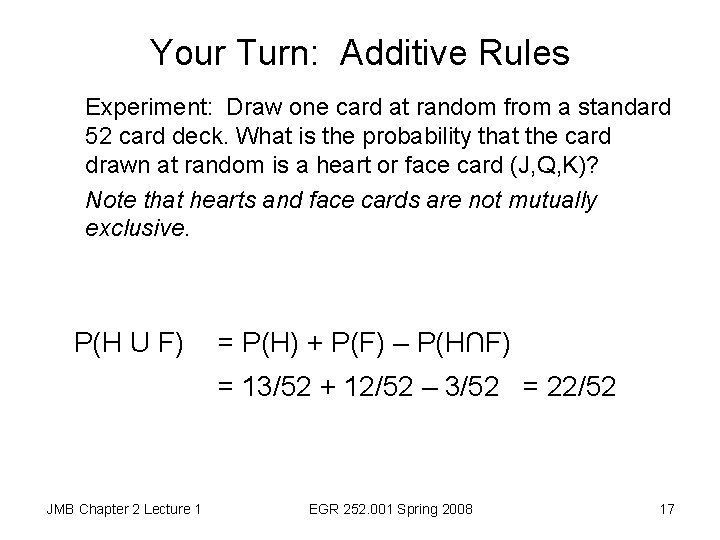 Your Turn: Additive Rules Experiment: Draw one card at random from a standard 52