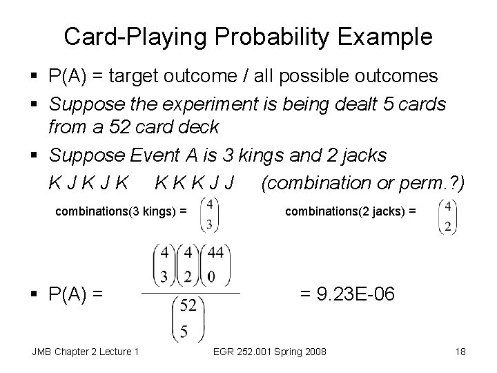 Card-Playing Probability Example § P(A) = target outcome / all possible outcomes § Suppose