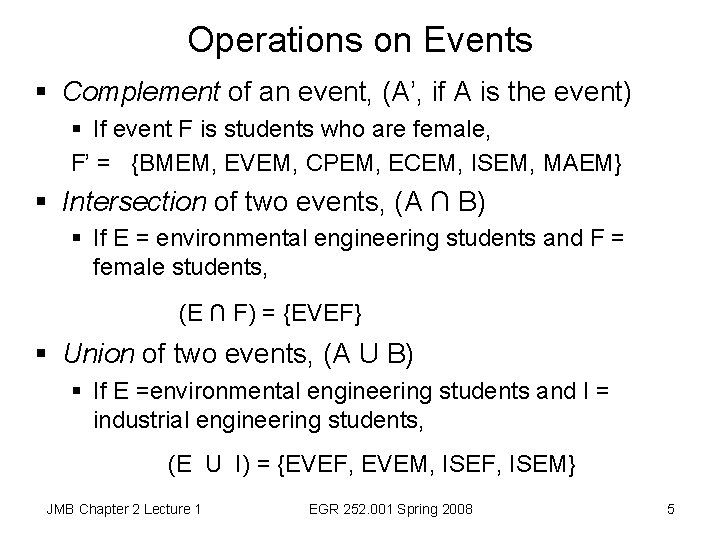 Operations on Events § Complement of an event, (A’, if A is the event)