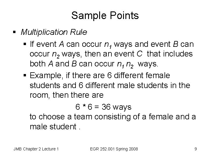 Sample Points § Multiplication Rule § If event A can occur n 1 ways