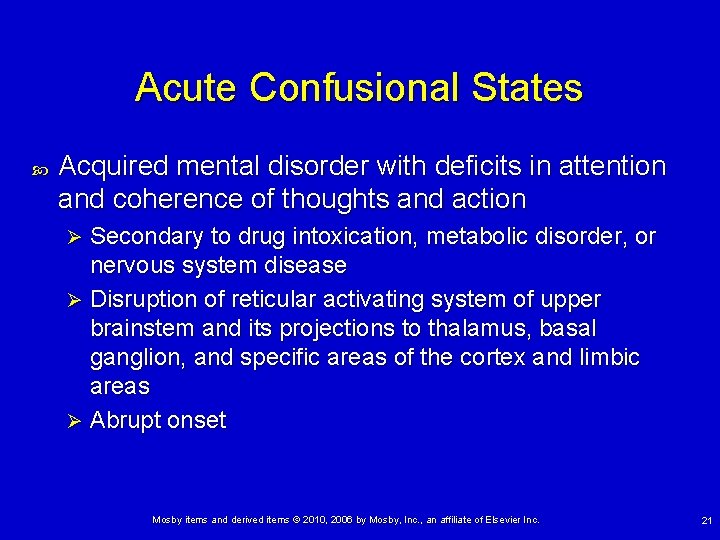 Acute Confusional States Acquired mental disorder with deficits in attention and coherence of thoughts