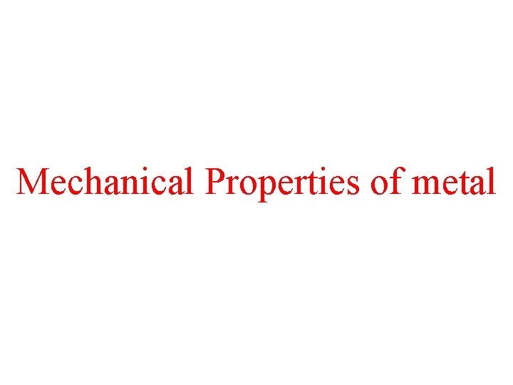 Mechanical Properties of metal 