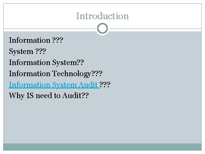 Introduction Information ? ? ? System ? ? ? Information System? ? Information Technology?