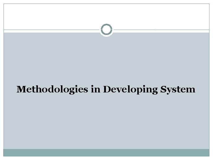 Methodologies in Developing System 
