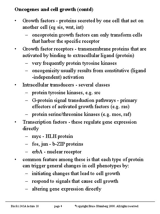 Oncogenes and cell growth (contd) • • • Growth factors - proteins secreted by