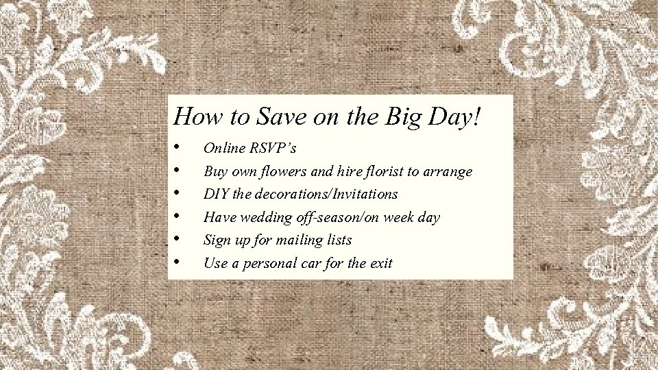 How to Save on the Big Day! • • • Online RSVP’s Buy own