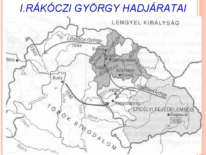 I. RÁKÓCZI GYÖRGY HADJÁRATAI 