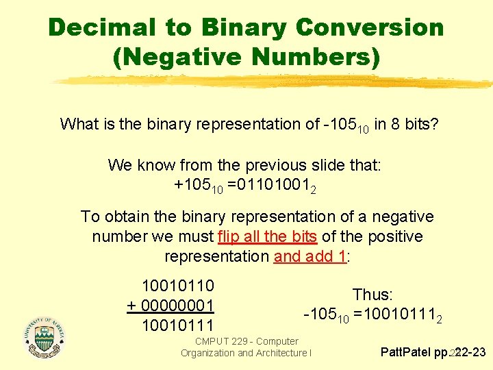 Decimal to Binary Conversion (Negative Numbers) What is the binary representation of -10510 in