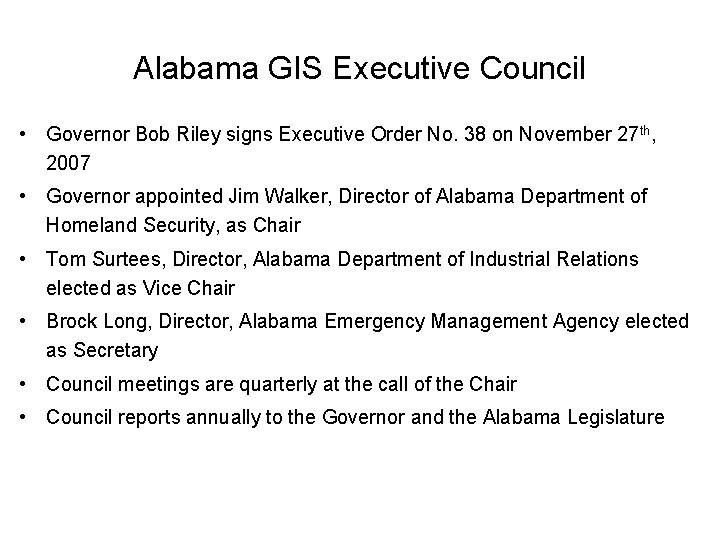 Alabama GIS Executive Council • Governor Bob Riley signs Executive Order No. 38 on