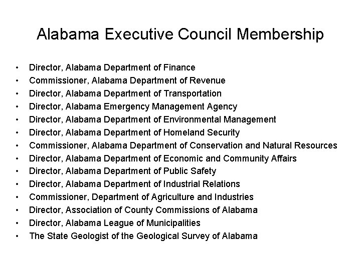 Alabama Executive Council Membership • • • • Director, Alabama Department of Finance Commissioner,