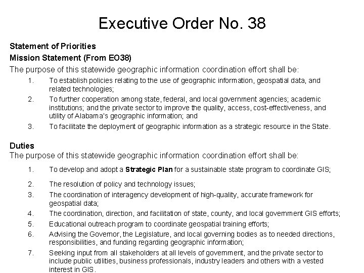 Executive Order No. 38 Statement of Priorities Mission Statement (From EO 38) The purpose