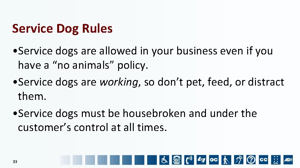 Service Dog Rules • Service dogs are allowed in your business even if you