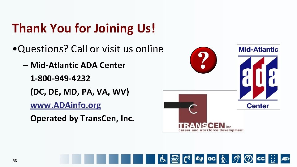 Thank You for Joining Us! • Questions? Call or visit us online – Mid-Atlantic