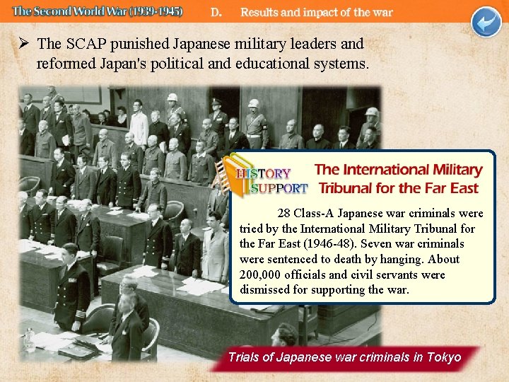 Ø The SCAP punished Japanese military leaders and reformed Japan's political and educational systems.
