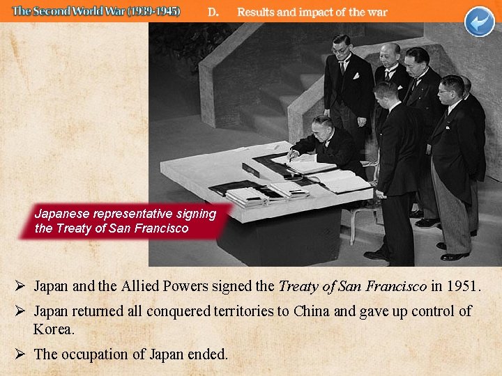 Japanese representative signing the Treaty of San Francisco Ø Japan and the Allied Powers