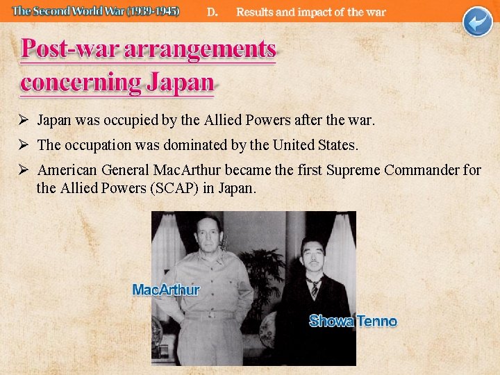 Ø Japan was occupied by the Allied Powers after the war. Ø The occupation