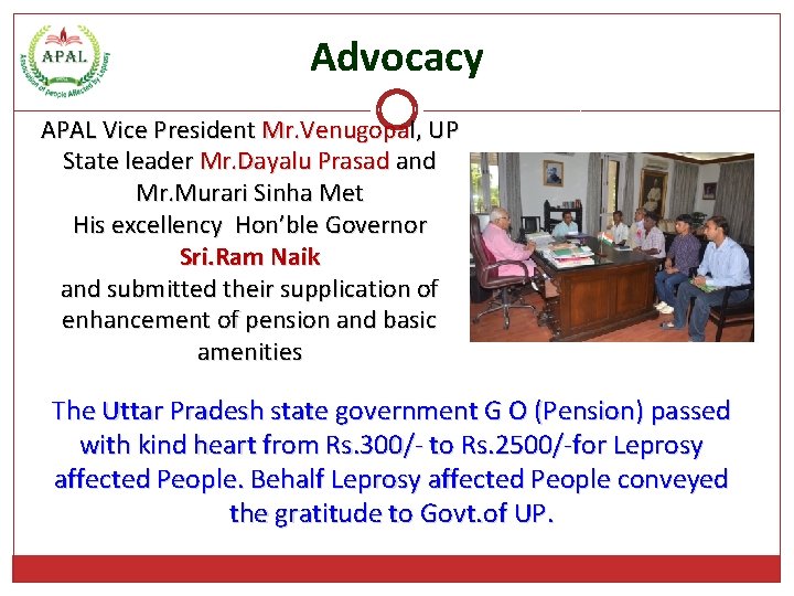 Advocacy APAL Vice President Mr. Venugopal, UP State leader Mr. Dayalu Prasad and Mr.
