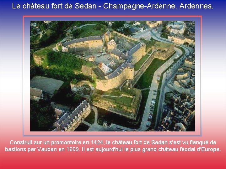Le château fort de Sedan - Champagne-Ardenne, Ardennes. Construit sur un promontoire en 1424,