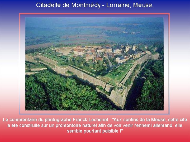 Citadelle de Montmédy - Lorraine, Meuse. Le commentaire du photographe Franck Lechenet : "Aux