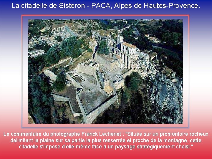 La citadelle de Sisteron - PACA, Alpes de Hautes-Provence. Le commentaire du photographe Franck