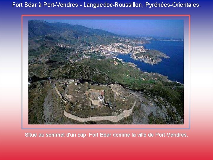 Fort Béar à Port-Vendres - Languedoc-Roussillon, Pyrénées-Orientales. Situé au sommet d'un cap, Fort Béar